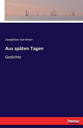 Aus späten Tagen: Gedichte (German Edition)