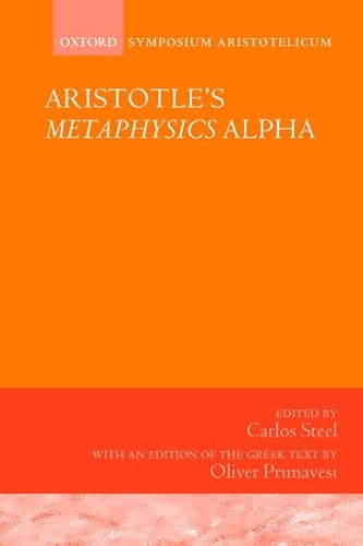 Aristotle's Metaphysics Alpha: Symposium Aristotelicum (Symposia Aristotelica)