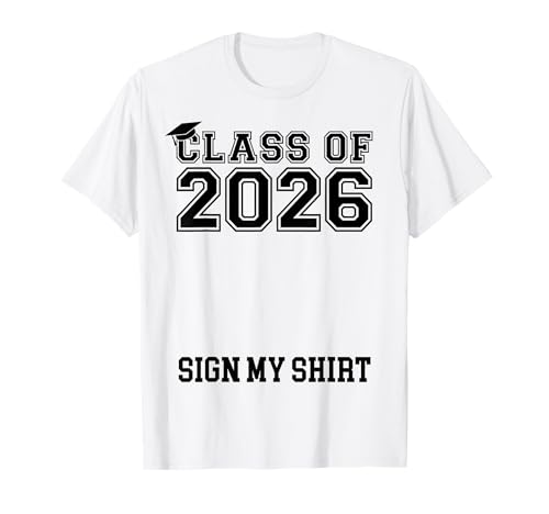 Class of 2026 Sign My Shirt Senior 2026 Graduation Party T-Shirt
