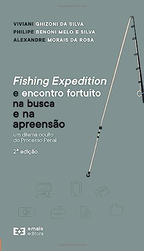 Fishing Expedition e Encontro Fortuito na Busca e na Apreensão