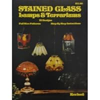 Stained Glass Lamps and Terrariums; Revised Edition B001PEM6K2 Book Cover