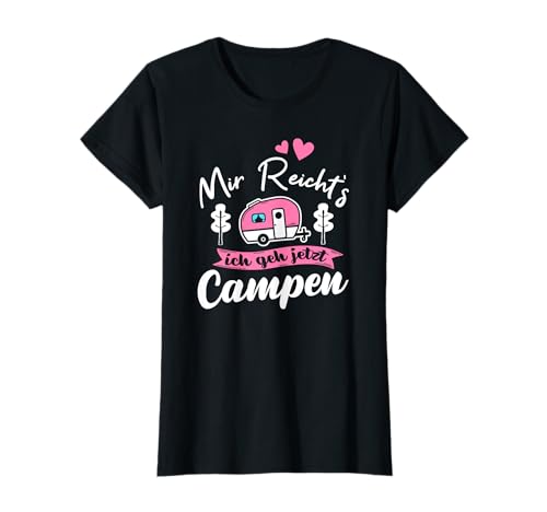 Mir Reichts Ich Geh Campen Camping Wohnwagen Camper T-Shirt