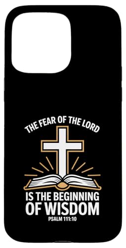 Fear Of The Lord Is Wisdom ���� 111:10 ���� �X�}�z�P�[�X iPhone 15 Pro Max �p