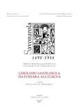  Girolamo Savonarola da Ferrara all\'Europa. Atti del Convegno interna zionale (Ferrara, 30 marzo-3 aprile 1998)