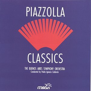 Piazzolla Classics [Audio CD] Piazzolla, Astor