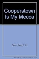 Cooperstown Is My Mecca 0969917309 Book Cover
