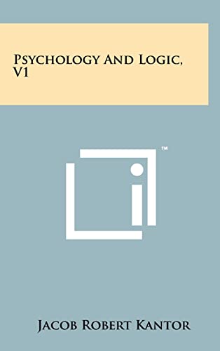 Psychology And Logic, V1