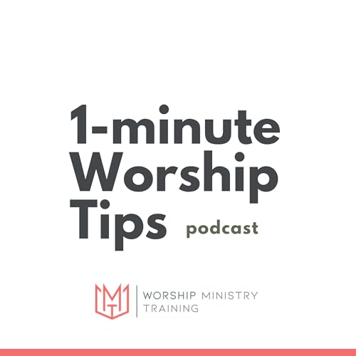 1-minute Worship Tips for Worship Leaders cover art