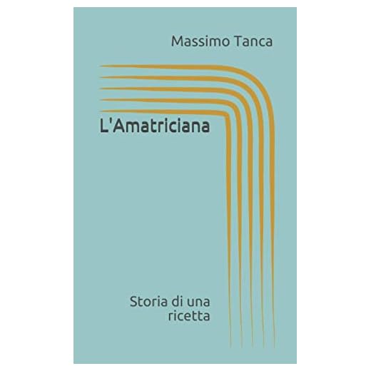 L'Amatriciana: Storia di una ricetta