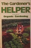 The Gardener's Helper B000ZKEZUQ Book Cover
