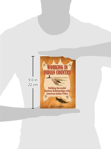 Working in Indian Country: Building Successful Business Relationships with American Indian Tribes - Image 3