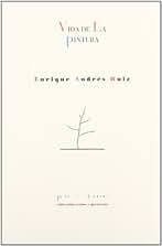 Vida de la pintura (Textos y pretextos)