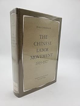 Hardcover The Chinese Labor Movement, 1919-1927. (English and French Edition) Book