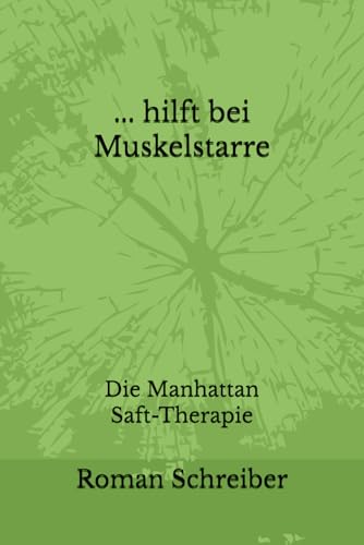 ... hilft bei Muskelstarre: Die Manhattan Saft-Therapie