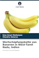 Wertschöpfungskette von Bananen in West-Tamil Nadu, Indien: Eine ökonomische Analyse (German Edition) 6208658284 Book Cover