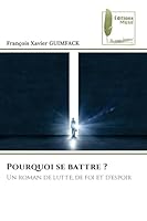 Pourquoi se battre ? 6209157432 Book Cover