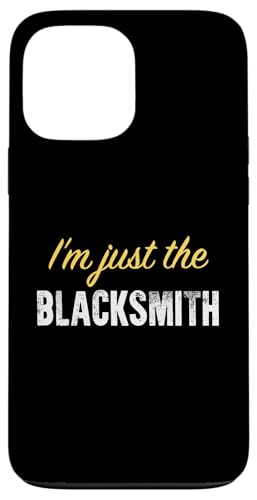 I'm just the Blacksmith-Funny �X�}�z�P�[�X iPhone 13 Pro Max �p
