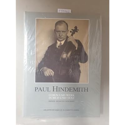 Paul Hindemith: Leben und Werk in Bild und Text
