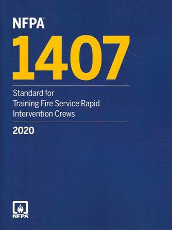 NFPA 1407, Standard for Training Fire Service Rapid Intervention Crews ...