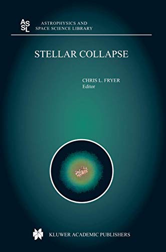 Stellar Collapse (Astrophysics and Space Science Library, 302)