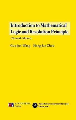 Introduction to Mathematical Logic and Resolution Principle: Wang, Guo ...