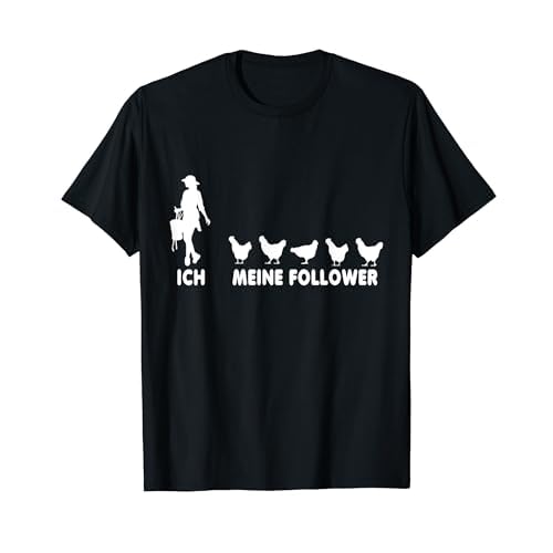 Ich Meine Follower Hühner Chicken Hahn Huhn Henne Küken T-Shirt