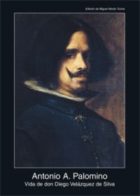 Vida de don Diego Velazquez de Silva / Life Of Don Diego Velazquez De Silva (Fuentes de arte / Art Source)