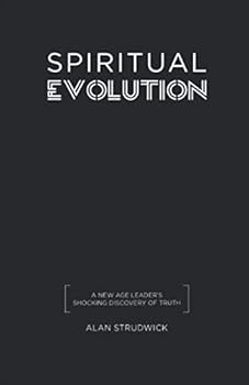 Paperback Spiritual Evolution: THE UNTOLD STORY OF ONE MAN’S LIFE QUEST FOR TRUTH Book