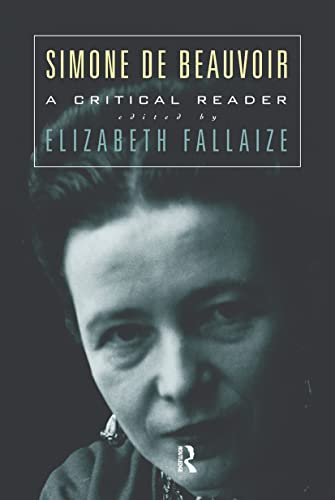 Simone De Beauvoir: A Critical Reader