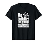 Godfather T Shirt Quote