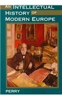 An Intellectual History of Modern Europe 1st edition by Perry, Marvin published by Wadsworth Publishing Paperback