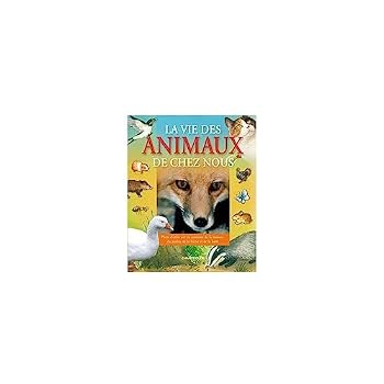 Paperback la vie des animaux de chez nous [French] Book