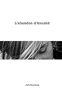 L'abandon d'Anushé 1500889237 Book Cover