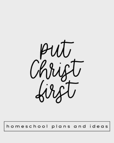Homeschool Plans And Ideas: A Christian Journal to Organize Your