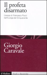 Giorgio Caravale - Il profeta disarmato (2011)