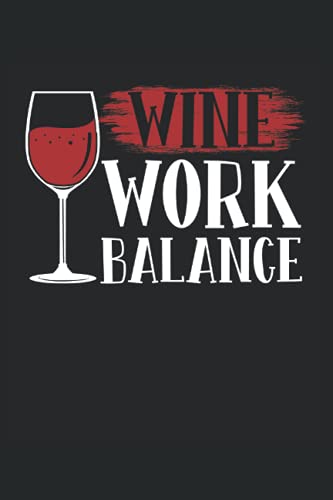 Produktfoto von Wine Work Balance: DIN A5 Heft kariert 120 Seiten (Kariert) Notizbuch für Weinkenner, Weinliebhaber und alle die gerne&hellip;