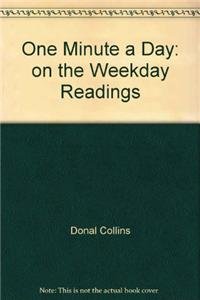 Paperback One Minute a Day: On the Weekday Readings Book