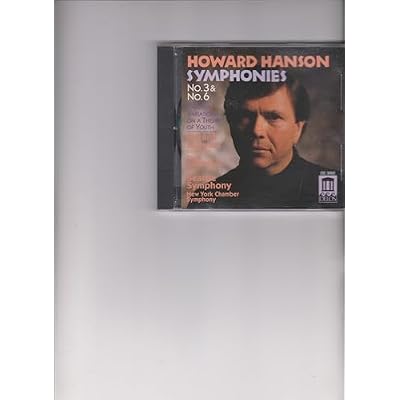 Howard Hanson Symphonies 3 & 6