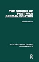 The Origins of Post-War German Politics 1138839523 Book Cover