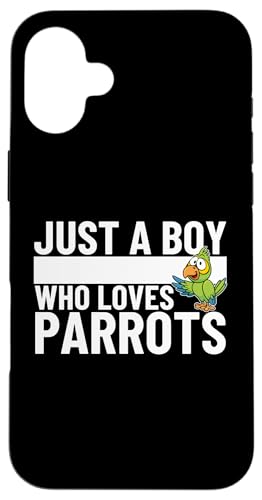 Just A Boy Who Loves Parrot Funny Parrot �X�}�z�P�[�X iPhone 16 Plus �p
