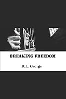 Breaking Freedom 1520737416 Book Cover