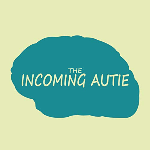 The Incoming Autie cover art