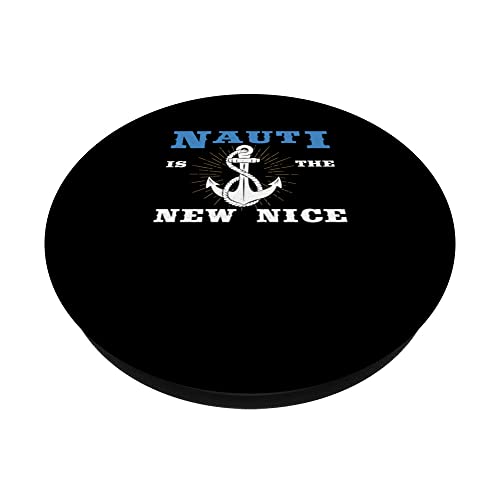 Funny Nauti Is The New Nice Nautical Life For A Nauti Sailor PopSockets Swappable PopGrip, Black - Image 2