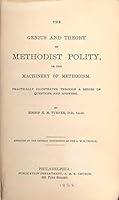 The Genius and Theory of Methodist Polity, or The Machinery of Methodism B0006CBO3Y Book Cover