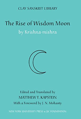 The Rise of Wisdom Moon (Clay Sanskrit Library, 1)