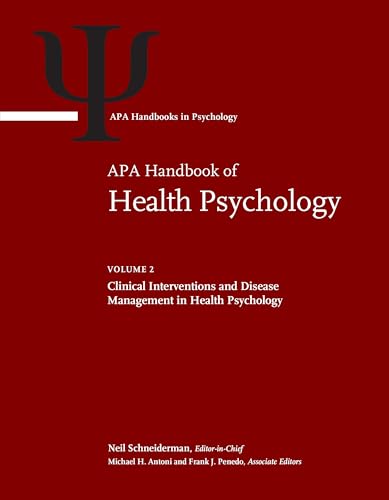 APA Handbook of Health Psychology, Volume 2: Clinical Interventions and Disease Management in Health Psychology (APA Handbooks in Psychology® Series)