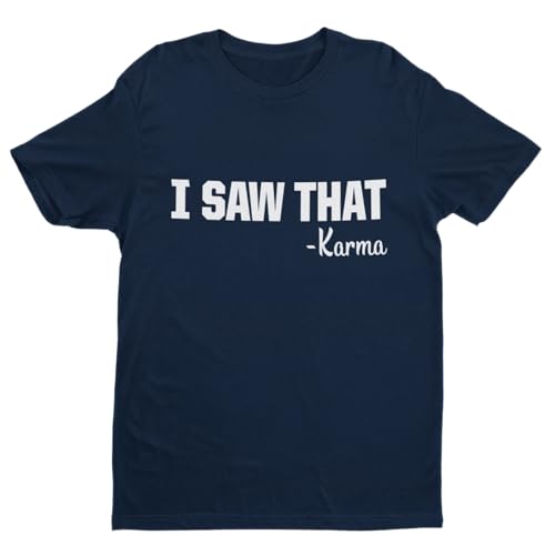 Galaxy Tees Maglietta divertente da uomo I Saw That - Karma a maniche corte, Blu marino., XL