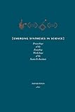 Emerging Syntheses in Science: Proceedings of the Founding Workshops of the Santa Fe Institute
