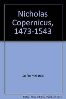 Paperback Nicholas Copernicus (Mikolaj Kopernik) 1473-1543; Book