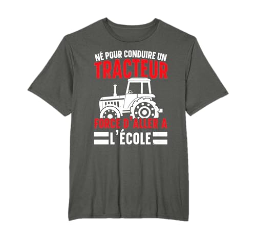 Né Pour Conduire Un Tracteur Humour Cadeau Agriculteur T-Shirt
